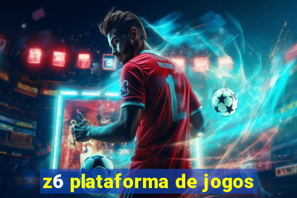 z6 plataforma de jogos